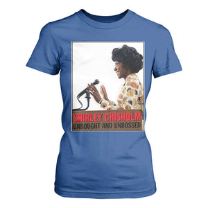 Shirley Chisholm Feminist Empowerment T Shirt For Women Unbought And Unbossed TS12 Royal Blue Print Your Wear