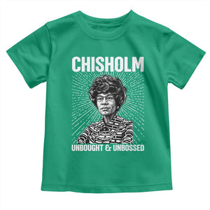 Shirley Chisholm Unbought And Unbossed Feminist Toddler T Shirt TS12 Irish Green Print Your Wear