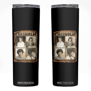 Vintage Shirley Chisholm Unbought And Unbossed Skinny Tumbler Womens History Month TS12 Black Print Your Wear