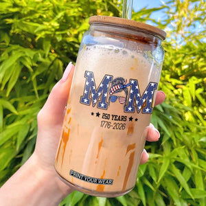 Patriotic Mothers Day Gift Glass Can USA 250 Years Celebration TS12 White Print Your Wear