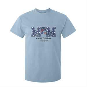 Patriotic Mothers Day Gift T Shirt For Kid USA 250 Years Celebration TS12 Light Blue Print Your Wear