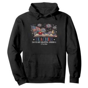 250 Years Shaping America Educator Hoodie USA 250th Anniversary TS12 Black Print Your Wear