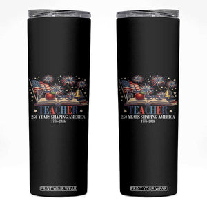 250 Years Shaping America Educator Skinny Tumbler America 250th Anniversary TS12 Black Print Your Wear