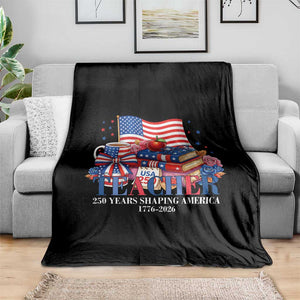 250 Years Shaping America Anniversary Throw Blanket Proud Educator Gift TS12 Print Your Wear