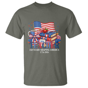 250 Years Shaping America Anniversary T Shirt Proud Educator Gift TS12 Military Green Print Your Wear