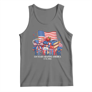 250 Years Shaping America Anniversary Tank Top Proud Educator Gift TS12 Black Heather Print Your Wear