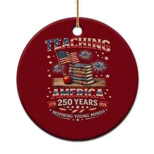 American Teacher Gift Ceramic Ornament Inspiring Young Minds 250th Anniversary TS12 1pc Red Print Your Wear
