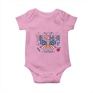 Proud American Teacher 250 Years Baby Onesie Patriotic Educator Gift TS12 Light Pink Print Your Wear