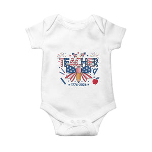 Proud American Teacher 250 Years Baby Onesie Patriotic Educator Gift TS12 White Print Your Wear