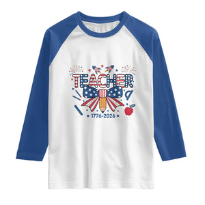 Proud American Teacher 250 Years Raglan Shirt Patriotic Educator Gift TS12 White Royal Print Your Wear