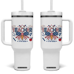 Proud American Teacher 250 Years Tumbler With Handle Patriotic Educator Gift TS12 One Size: 40 oz White Print Your Wear