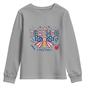 Proud American Teacher 250 Years Youth Sweatshirt Patriotic Educator Gift TS12 Sport Gray Print Your Wear