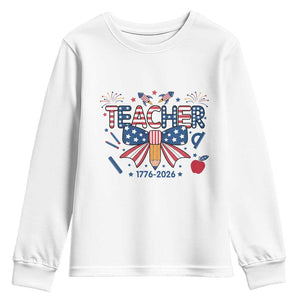 Proud American Teacher 250 Years Youth Sweatshirt Patriotic Educator Gift TS12 White Print Your Wear