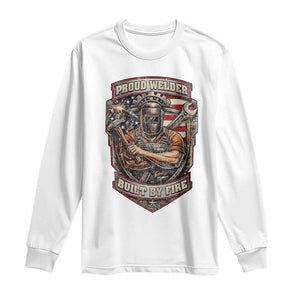 Vintage Proud American Welder Long Sleeve Shirt Built By Fire Blue Collar Dad Gift TS12 White Print Your Wear