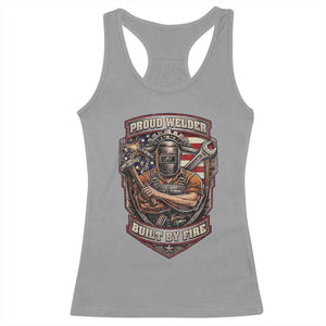 Vintage Proud American Welder Racerback Tank Top Built By Fire Blue Collar Dad Gift TS12 Sport Gray Print Your Wear