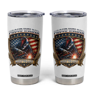 Built To Last Proud Welder Tumbler Cup Blue Collar American Dad Gift TS12 White Print Your Wear