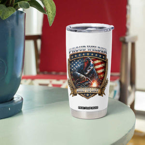 Built To Last Proud Welder Tumbler Cup Blue Collar American Dad Gift TS12 Print Your Wear