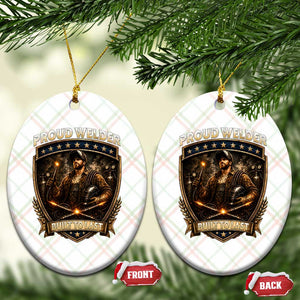 Proud Welder Graphic Ceramic Ornament Built To Last Worker Gift