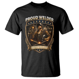 Proud Welder Graphic T Shirt Built To Last Worker Gift TS12 Black Print Your Wear