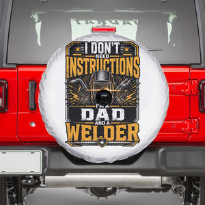 Funny Welder Dad Gift Spare Tire Cover I Do Not Need Instructions TS12 White Print Your Wear
