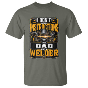 Funny Welder Dad Gift T Shirt I Do Not Need Instructions