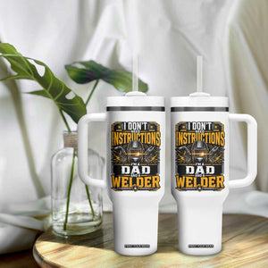 Funny Welder Dad Gift Tumbler With Handle I Do Not Need Instructions TS12 Print Your Wear