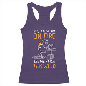 Funny Stickman Welder I Know I Am On Fire Racerback Tank Top Metal Worker Gift TS12 Purple Print Your Wear