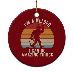 Funny Bigfoot Welding Gift Ceramic Ornament I Can Do Amazing Things With A Welder TS12 1pc Red Print Your Wear