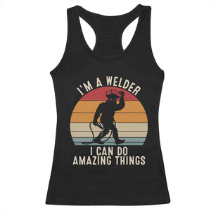 Funny Bigfoot Welding Gift Racerback Tank Top I Can Do Amazing Things With A Welder TS12 Black Print Your Wear