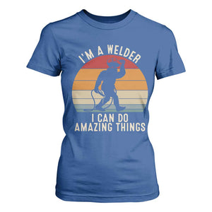 Funny Bigfoot Welding Gift T Shirt For Women I Can Do Amazing Things With A Welder TS12 Royal Blue Print Your Wear