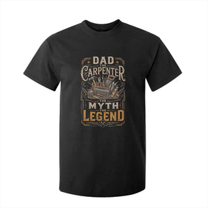 Dad The Carpenter The Myth The Legend T Shirt For Kid Funny Woodworker Carpenter Graphic