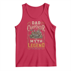 Dad The Carpenter The Myth The Legend Tank Top Funny Woodworker Carpenter Graphic