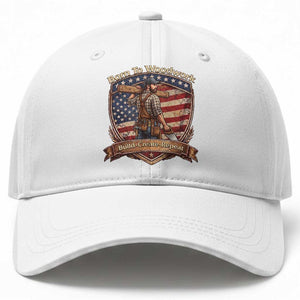 Proud American Woodworker Baseball Cap Born To Woodwork Patriotic Gift
