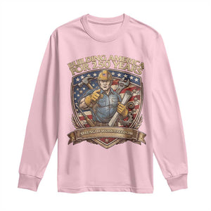 American Construction Worker Long Sleeve Shirt Building America For 250 Years TS12 Light Pink Print Your Wear