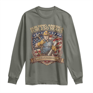 American Construction Worker Long Sleeve Shirt Building America For 250 Years TS12 Military Green Print Your Wear