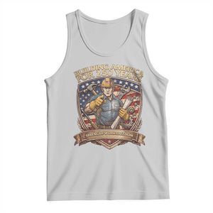 American Construction Worker Tank Top Building America For 250 Years