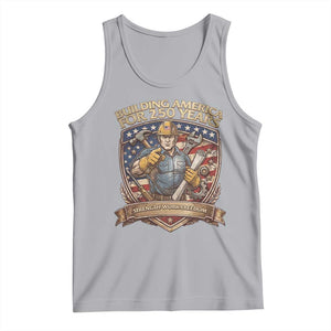 American Construction Worker Tank Top Building America For 250 Years