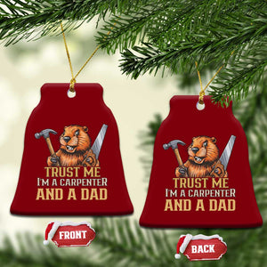 Funny Woodworking Beaver Ceramic Ornament I Am A Carpenter And A Dad