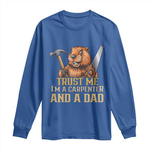 Funny Woodworking Beaver Long Sleeve Shirt I Am A Carpenter And A Dad TS12 Royal Blue Print Your Wear