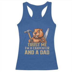 Funny Woodworking Beaver Racerback Tank Top I Am A Carpenter And A Dad TS12 Royal Blue Print Your Wear