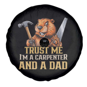 Funny Woodworking Beaver Spare Tire Cover I Am A Carpenter And A Dad TS12 Print Your Wear