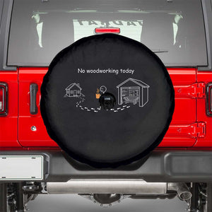 Funny Stickman Carpenter Spare Tire Cover No Woodworking Today TS12 Black Print Your Wear