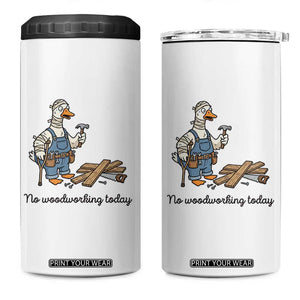 Funny Carpenter Duck 4 in 1 Can Cooler Tumbler No Woodworking Today TS12 One Size: 16 oz White Print Your Wear