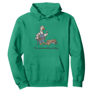 Funny Carpenter Duck Hoodie No Woodworking Today