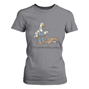 Funny Carpenter Duck T Shirt For Women No Woodworking Today