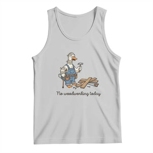 Funny Carpenter Duck Tank Top No Woodworking Today TS12 Ash Print Your Wear
