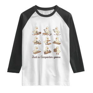 Funny Woodworker Graphic Raglan Shirt Just A Carpenter Goose
