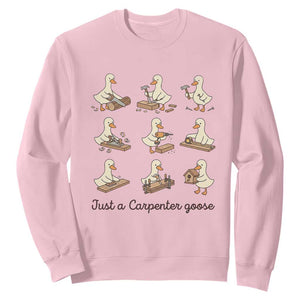 Funny Woodworker Graphic Sweatshirt Just A Carpenter Goose TS12 Light Pink Print Your Wear