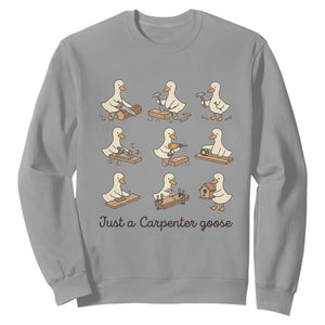 Funny Woodworker Graphic Sweatshirt Just A Carpenter Goose TS12 Sport Gray Print Your Wear