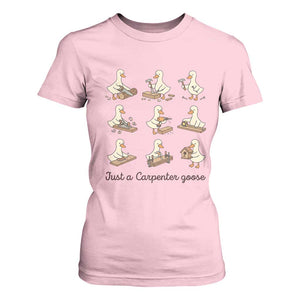 Funny Woodworker Graphic T Shirt For Women Just A Carpenter Goose TS12 Light Pink Print Your Wear